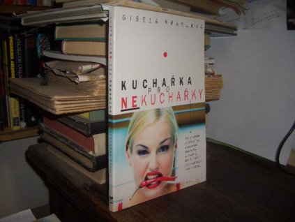 Kuchařka pro nekuchařky
