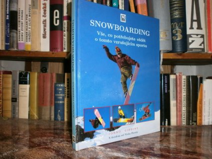 Snowboarding - Vše co potřebujete vědět ...