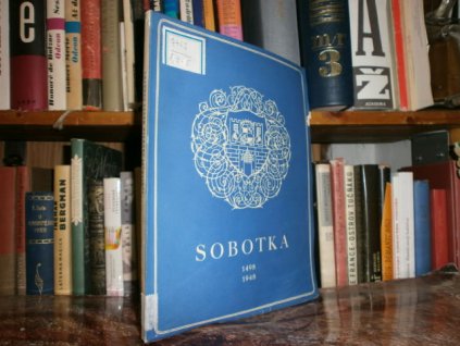 Sobotka 1498 - 1948 - Jubilejní sborník ...