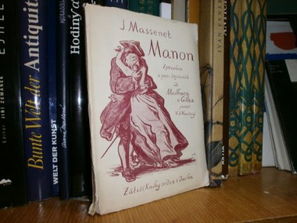 Manon - Zpěvohra o pěti dějstvích