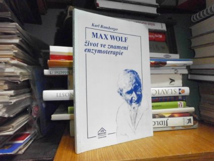 Max Wolf život ve znamení enzymoterapie