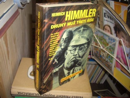 Heinrich Himmler, druhý muž Třetí říše