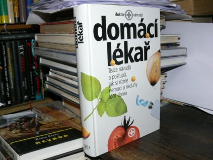 Domácí lékař (Jak si nemoci a neduhy léčit doma)