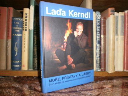 Moře, přístavy a lásky - Čtvrt století na ...