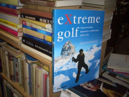 Extreme Golf - Nejneobvyklejší, fantastická a