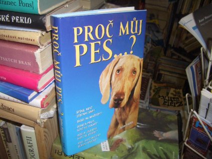 Proč můj pes... ?