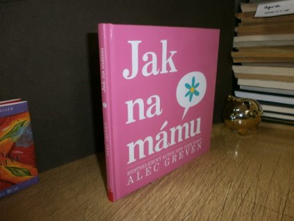 Jak na mámu