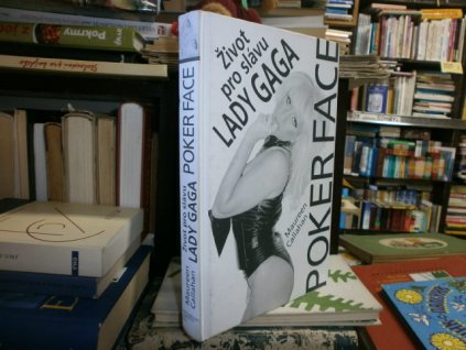 Poker face - Život pro slávu Lady Gaga