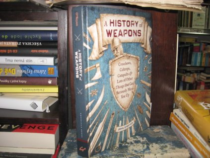 A history of weapons = Historie zbraní(anglicky)