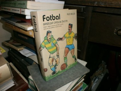 Fotbal - Brazilský způsob života