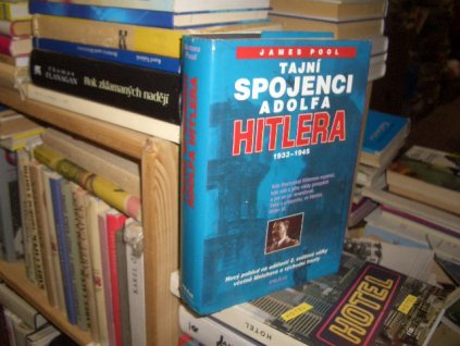 Tajní spojenci Adolfa Hitlera (1933 - 1945)