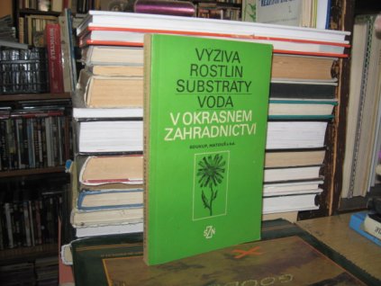 Výživa rostlin, substráty, voda v okr. zahrad.