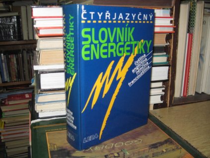 Čtyřjazyčný slovník energetiky - čj, aj, nj, fr