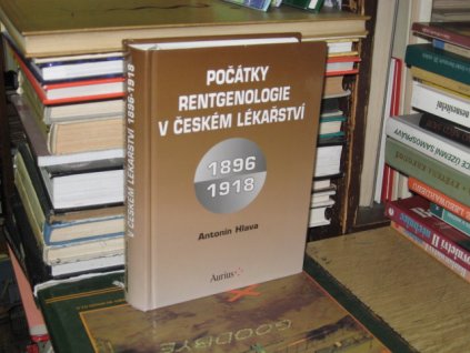 Počátky rentgenologie v českém lékařství