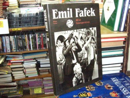 Emil Fafek - 40 let fotoreportérem