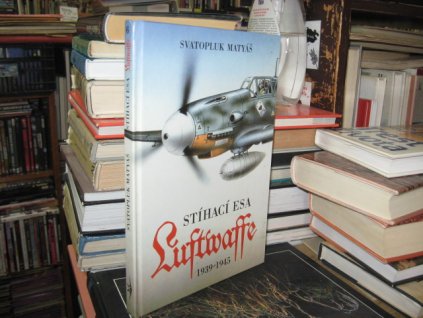 Stíhací esa Luftwaffe 1939 - 1945