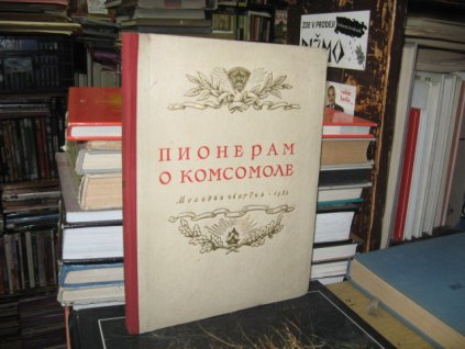 Pionýrům o Komsomolu (rusky)