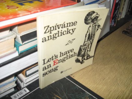 Zpíváme anglicky - Let's have an English song (zpěvník)
