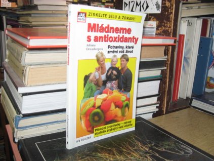 Mládneme s antioxidanty