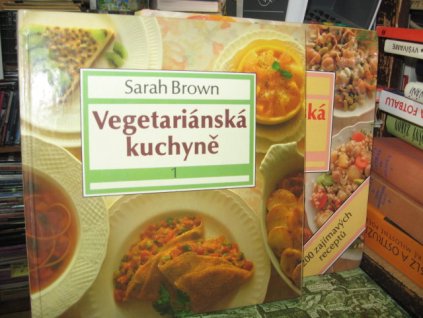 Vegetariánská kuchně I. - II.