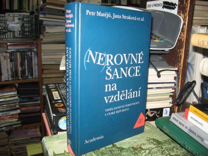 (Ne)rovné šance na vzdělání. Vzdělanostní nerovnosti v České republice