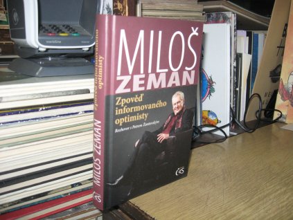Miloš Zeman. Zpověď informovaného optimisty