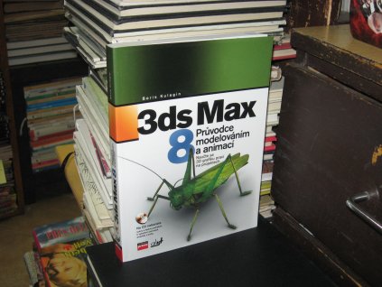 3ds Max 8 - Průvodce modelováním a animací