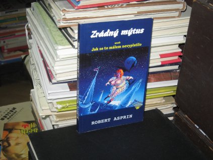Zrádný mýtus aneb Jak se to málem nevyplatilo