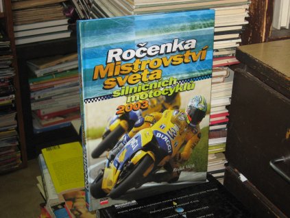 Ročenka mistrovství světa silničních motocyklů 2003