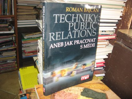 Techniky public relations aneb jak pracovat s médii