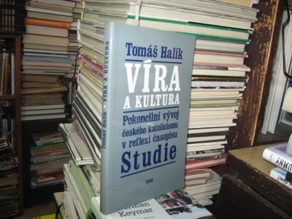 Víra a kultura. Pokoncilní vývoj českého katolicismu v reflexi časopisu Studie