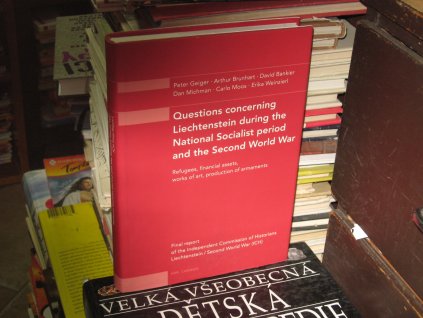 Questions concerning Liechtenstein during the National Socialist period and the Second World War