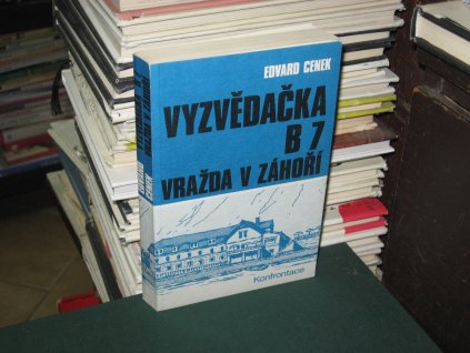 Vyzvědačka B7. Vražda v Záhoří