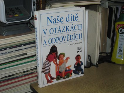 Naše dítě v otázkách a odpovědích