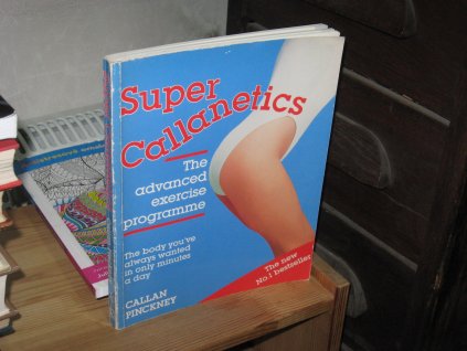 Super Callanetics: The Advanced Excercise Programme