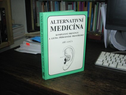 Alternativní medicina - Komplexní prevence a léčba přírodními prostředky