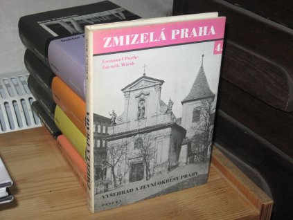 Zmizelá Praha 4. - Vyšehrad a zevní okresy Prahy