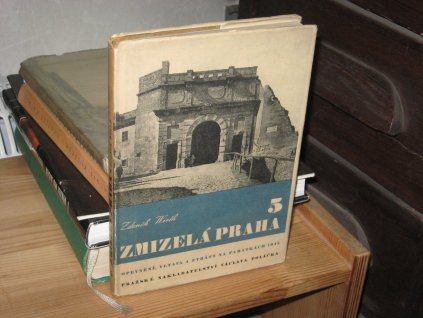 Zmizelá Praha 5. - Opevnění, Vltava a ztráty na památkách 1945