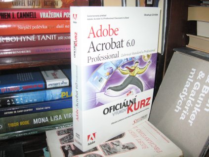 Adobe Acrobat 6.0 Professional. Oficiální výukový kurz + CD