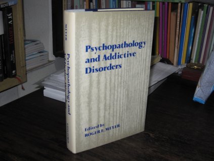 Psychopatology and Addictive Disorders