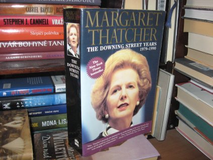 Margaret Thatcher. The Downing Street Years 1979 - 1990