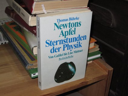 Newtons Apfel: Sternstunden der Physik