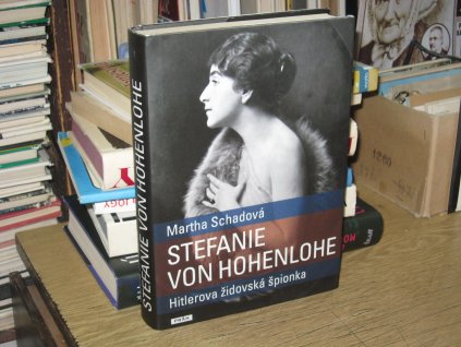 Stefanie von Hohenlohe: Hitlerova židovská špionka