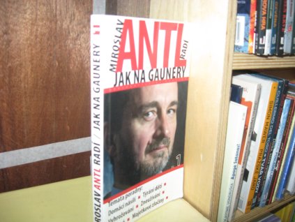 Miroslav Antl radí, jak na gaunery
