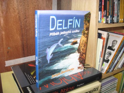 Delfín. Příběh jednoho snílka