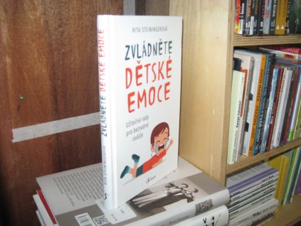 Zvládněte dětské emoce. Užitečné rady pro bezradné rodiče