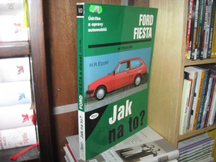 FORD FIESTA OD 7/76 DO 2/89 - Jak na to?