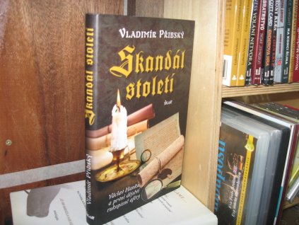 Skandál století. Václav Hanka a první dějství rukopisné aféry