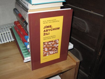 Jíme, abychom žili - Nežijem proto, abychom jedli
