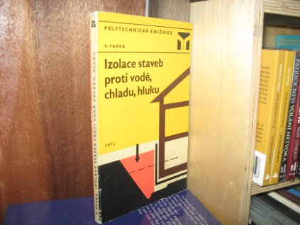 Izolace staveb proti vodě, chladu, hluku